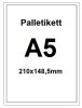 Palletikett 210x148,5mm A5, 2500ark/fp